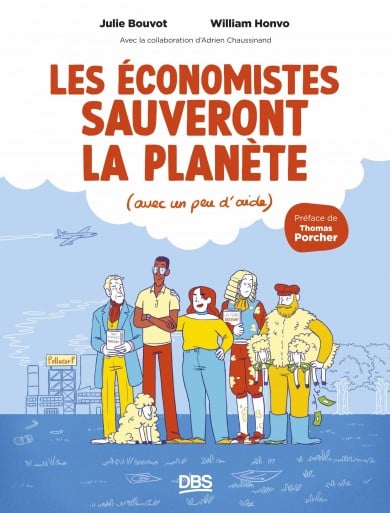 Couverture de la bande-dessinée Les économistes sauveront la planète (avec un peu d’aide) par
