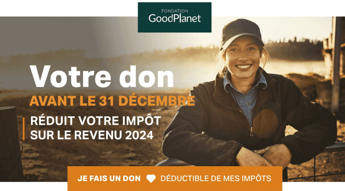 don défiscalisé goodplanet don fin d'annee soutien projet